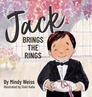 Jack Brings the Rings By Mindy Weiss, Siski Kalla (Illustrator) Cover Image