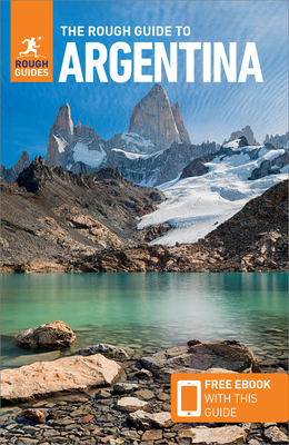 The Rough Guide to Argentina (Travel Guide with Free Ebook) (Rough Guides) By Rough Guides Cover Image