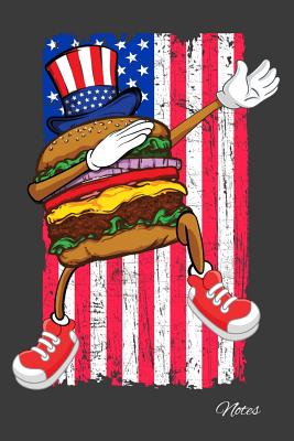 Notes: A Cute Dabbing USA Patriotic Cheeseburger Notebook Cover Image