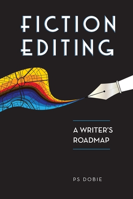 Fiction Editing: A Writer's Roadmap Cover Image