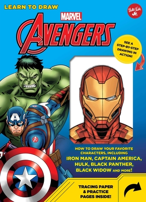 Learn to Draw Marvel Avengers: How to draw your favorite characters, including Iron Man, Captain America, the Hulk, Black Panther, Black Widow, and more! By Disney Storybook Artists Cover Image
