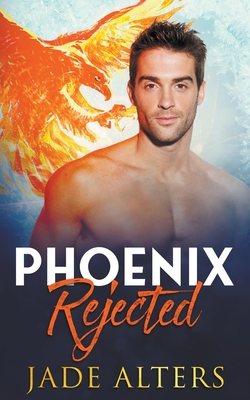 Phoenix Rejected (Burnt Skies #3)