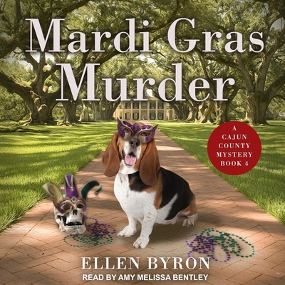 Mardi Gras Murder (Cajun Country Mysteries #4) By Ellen Byron, Amy Melissa Bentley (Read by) Cover Image