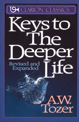 Keys to the Deeper Life (Clarion Classics) Cover Image