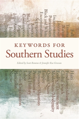 Keywords for Southern Studies (New Southern Studies)