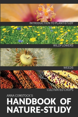 The Handbook Of Nature Study in Color - Wildflowers, Weeds & Cultivated Crops Cover Image