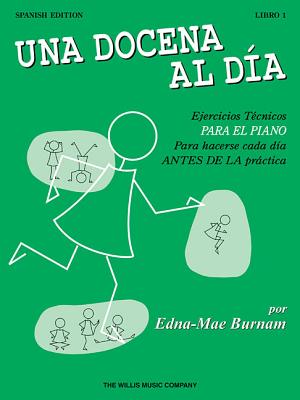A Dozen a Day Book 1: Spanish Edition (Una Docena Al Dia) By Edna Mae Burnam Cover Image