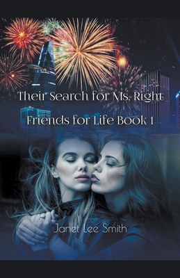 Their Search for Ms. Right (Friends for Life #1) By Janet Lee Smith Cover Image