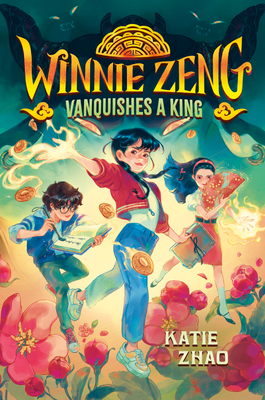Winnie Zeng Vanquishes a King By Katie Zhao Cover Image