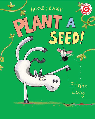 Horse & Buggy Plant a Seed! (I Like to Read)