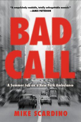 Bad Call: A Summer Job on a New York Ambulance Cover Image