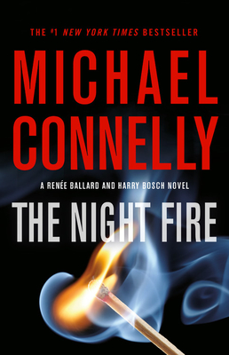 The Night Fire (A Renée Ballard and Harry Bosch Novel #22) Cover Image