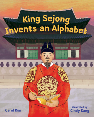 Cover for King Sejong Invents an Alphabet