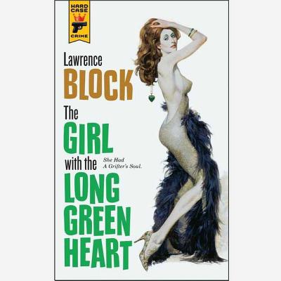 The Girl with the Long Green Heart (Hard Case Crime)
