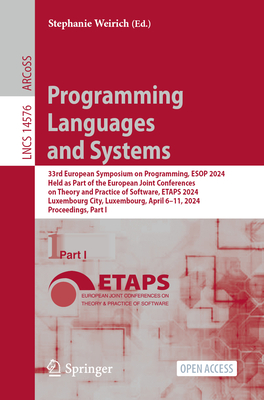 Programming Languages and Systems: 33rd European Symposium on Programming, ESOP 2024, Held as Part of the European Joint Conferences on Theory and Pra (Lecture Notes in Computer Science #1457)