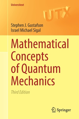 Mathematical Concepts of Quantum Mechanics (Universitext)