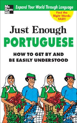 Just Enough Portuguese (Just Enough Phrasebook)