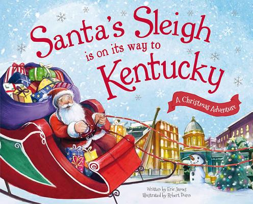 Santa's Sleigh Is on Its Way to Kentucky: A Christmas Adventure Cover Image