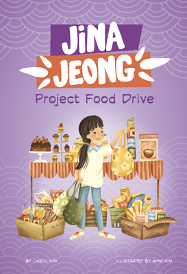 Project Food Drive By Carol Kim, Ahya Kim (Illustrator) Cover Image