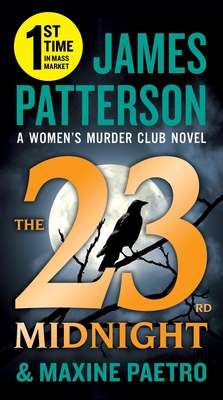 The 23rd Midnight: If You Haven't Read the Women's Murder Club, Start Here (A Women's Murder Club Thriller) Cover Image