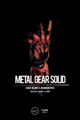 Metal Gear Solid: Hideo Kojima's Magnum Opus By Nicolas Courcier, Mehdi El Kanafi Cover Image