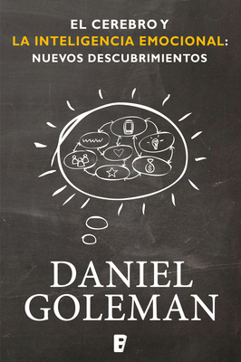 El cerebro y la inteligencia emocional / The Brain and Emotional Intelligence: New Insights By Daniel Goleman Cover Image