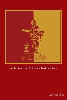 Pietas: An Introduction to Roman Traditionalism Cover Image