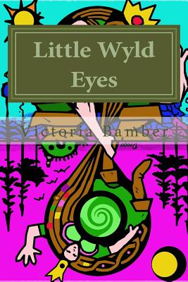 Little Wyld Eyes: Tatou's Tale of How Baby Hebe Mud Came To Be Cover Image