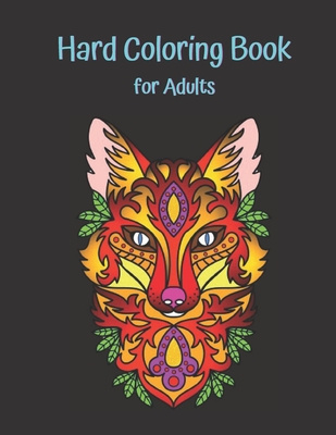 Hard Coloring Book for Adults: The Ultimate Adult Coloring Book