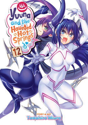 Yuuna and the Haunted Hot Springs Manga's Final Volume Includes