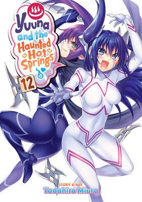 Yuuna and the Haunted Hot Springs Vol. 3 by Tadahiro Miura