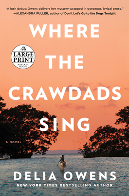 Where the Crawdads Sing: Reese's Book Club (A Novel) By Delia Owens Cover Image