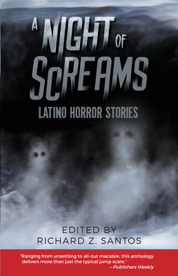 A Night of Screams: Latino Horror Stories By Richard Z. Santos (Editor) Cover Image