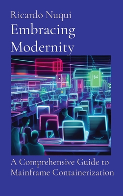 Embracing Modernity: A Comprehensive Guide to Mainframe Containerization Cover Image