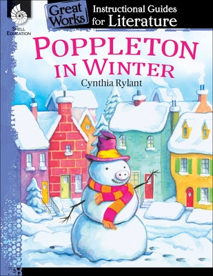 Poppleton in Winter: An Instructional Guide for Literature (Great Works)