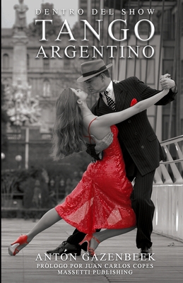 Dentro del show Tango argentino SPA: La historia de los más importantes show de tango de todos los tiempos Cover Image