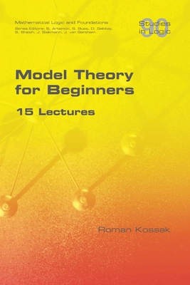 Model Theory for Beginners. 15 Lectures Cover Image