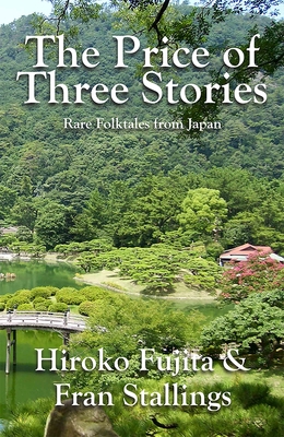 The Price of Three Stories: Rare Folktales from Japan Cover Image