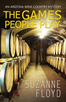 The Games People Play (Arizona Wine Country Mystery #2)
