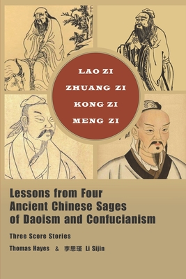Lessons from Four Ancient Chinese Sages of Daoism and Confucianism: Three Score Stories Cover Image