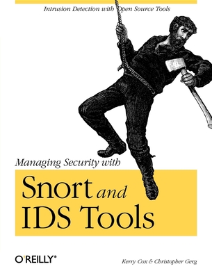 Managing Security with Snort and IDS Tools By Kerry Cox, Christopher Gerg Cover Image