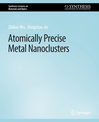 Atomically Precise Metal Nanoclusters Cover Image