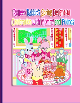 Rolleen Rabbit's Spring Delightful Celebration with Mommy and Friends Cover Image