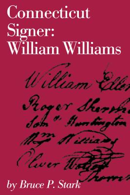 Connecticut Signer: William Williams (Globe Pequot Classics)