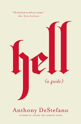 Hell: A Guide By Anthony DeStefano Cover Image