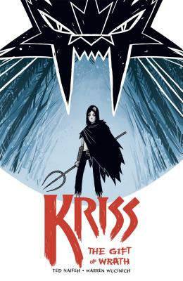 Kriss: The Gift of Wrath By Ted Naifeh, Warren Wucinich (Illustrator) Cover Image