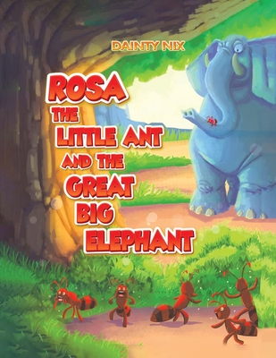 Rosa the Little Ant and the Great Big Elephant Cover Image