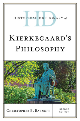 Historical Dictionary Of Kierkegaard's Philosophy (Historical ...