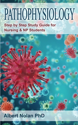 Pathophysiology: Step by Step Study Guide for Nursing and NP Students Cover Image