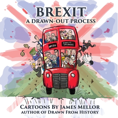 Brexit: A Drawn-Out Process By James Mellor Cover Image